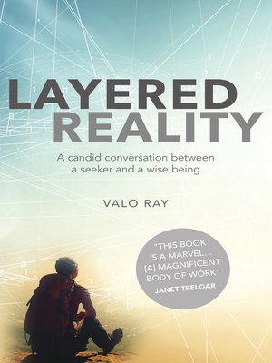 cover image of Layered Reality: a Candid Conversation Between a Seeker and a Wise Being